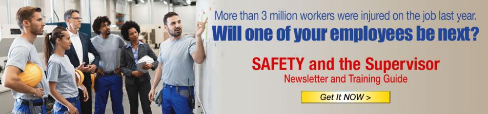 Safety and the Supervisor, Newsletter, Safety
