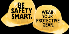 Safety reminder: Be safety smart, wear protective gear, and follow guidelines to prevent injury.