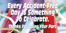 Every Accident-Free Day is Something to Celebrate large vinyl safety banner for workplace milestone recognition.