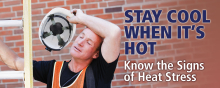 "Stay Cool When It's Hot" banner promoting heat safety, breaks, hydration, and symptom recognition for worker well-being.