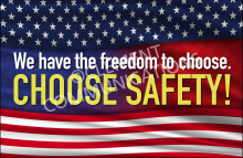 Heavy-duty industrial safety banner titled "We have the Freedom to Choose. CHOOSE SAFETY" emphasizing PPE compliance and hazard awareness.