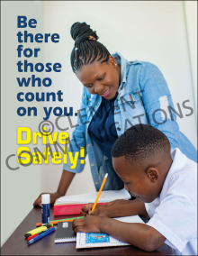 The "Drive Safely: Be There" fleet and workplace safety poster by Clement Communications, promoting defensive driving to ensure safe arrivals.