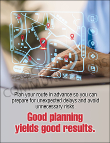 Driving safety poster showing a person using a laptop with a digital map overlay, with text reading "Plan your route in advance so you can prepare for unexpected delays and avoid unnecessary risks. Good planning yields good results."