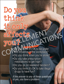 Industrial health and safety poster titled "Do you think it only affects you?" confronting workplace drug and alcohol abuse risks.