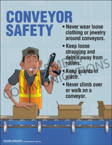 Industrial warehouse conveyor safety poster titled "Conveyor Safety" outlining roller debris, machine guarding, and clothing hazards.