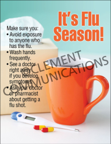 It's Flu Season! Flu Prevention Poster health and wellness poster from Clement, encouraging employees to take preventive measures to stop the spread of the flu.