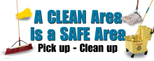 Safety banner for promoting a clean, orderly, and hazard-free work environment.