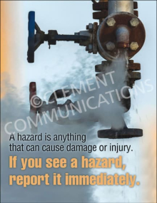 "A Hazard Is..." safety poster from Clement Communications, defining a hazard as anything that can cause damage or injury and encouraging immediate reporting.