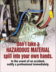 "Hazardous Material Spill" safety poster from Clement Communications, emphasizing the importance of professional notification and clean-up in the event of an accident.
