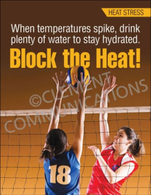 Workplace safety poster titled "Block the Heat" featuring tips on using shade, wearing protective clothing, and staying hydrated to prevent heat illness.