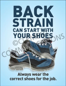 Back Strain Can Start With Your Shoes Safety Poster explaining the connection between proper footwear and back strain prevention in the workplace.