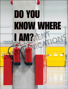 Do You Know Where I Am Fire Extinguisher Safety Poster. A 17" x 22" visual reminder focused on team accountability and focus.