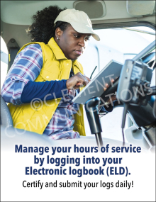 A safety poster featuring a driver in a yellow safety vest and cap using a tablet inside a vehicle cab, with text instructing to manage hours of service via an Electronic Logbook (ELD) and to certify logs daily.