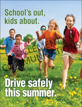 Commercial facility and fleet driving safety poster titled "School's out, kids about. Drive safely this summer."