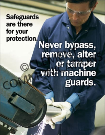 Industrial machine guarding compliance safety poster stating "Safeguards are there for your protection" and outlining rules against bypassing safety guards.