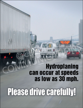 Commercial fleet and driving safety poster titled "Hydroplaning can occur at speeds as low as 30 mph. Please drive carefully!" with bold warning typography.