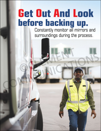 A safety poster showing a truck driver in a high-visibility vest walking past a semi-truck at a loading dock with the text "Get Out And Look before backing up."