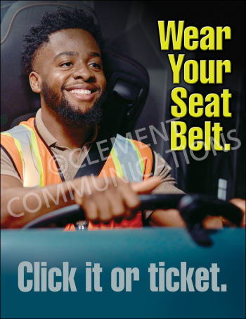 A smiling worker in a high-visibility safety vest securely wearing a seat belt while driving a vehicle, featuring the bold text "Wear Your Seat Belt. Click it or ticket."