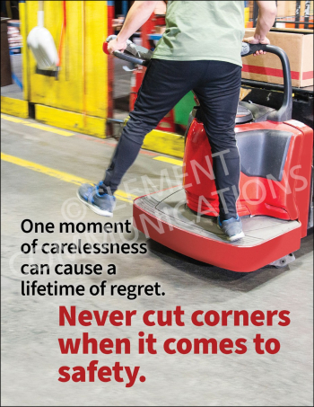 Never Cut Corners When it Comes To Safety Poster