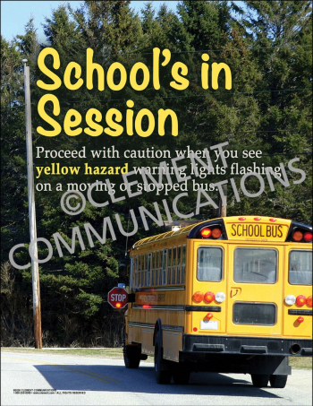 The "School's in Session" traffic and bus safety poster by Clement Communications, detailing safe driving procedures around school buses.