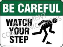 Be Careful - Watch Your Step