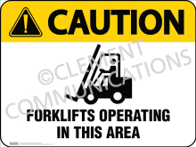 Caution - Forklifts Operating