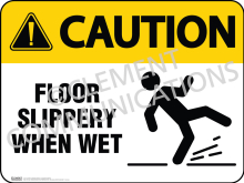 CAUTION - Floor Slippery When Wet