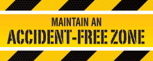 Maintain an Accident-Free Zone