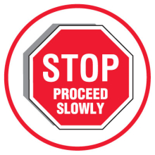 Floor Safety Signs - Stop Proceed Slowly
