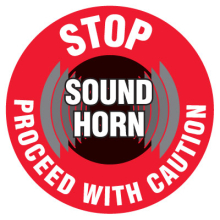 Floor Safety Signs - Stop Sound Horn Proceed With Caution