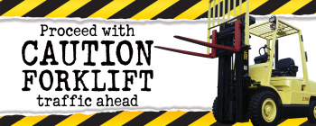 "Forklift Traffic Ahead" banner to alert personnel to potential hazards in high-traffic areas.