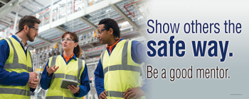 "Be a Good Safety Mentor" banner encouraging leadership, knowledge-sharing, and reinforcing safety standards among peers.