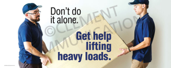 Banner encouraging employees to ask for help and practice safe team lifting.
