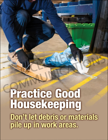 Industrial housekeeping and site safety poster titled "Practice Good Housekeeping" reminding workers to prevent the accumulation of debris in work areas.