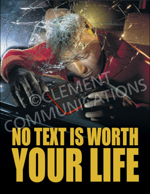 Safety poster featuring a crash dummy thrown through a shattered windshield with a phone on the dashboard, titled No Text Is Worth Your Life